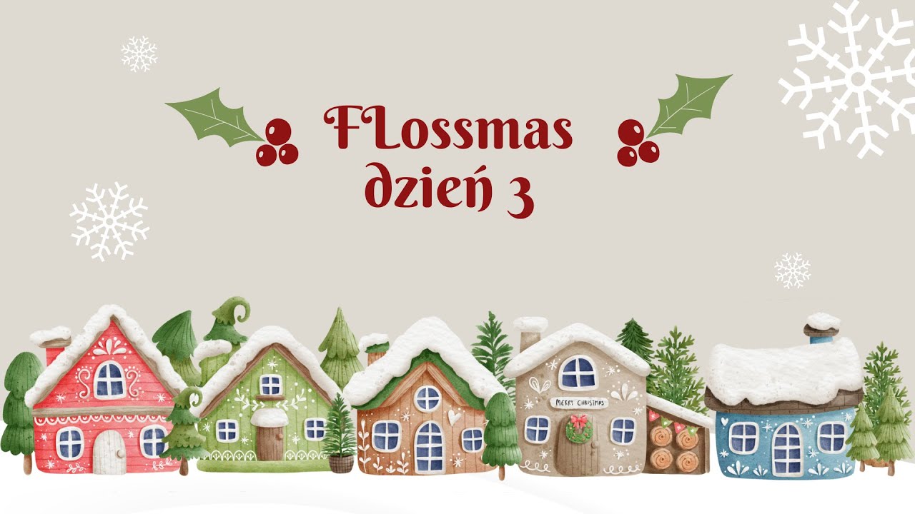 Flossmas 2025 - 3ci dzień i otwieramy kolejny prezencik :)