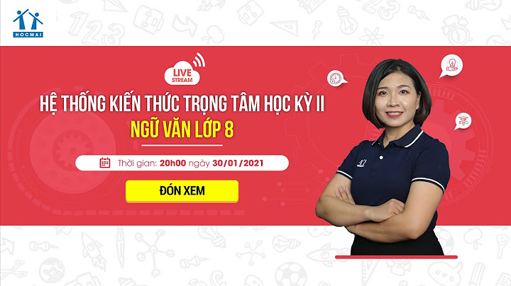 Hệ thống kiến thức ngữ văn lớp 8 năm 2024