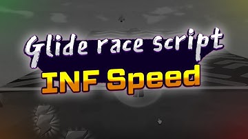 Glide Race script – (INF Speed, AutoRace)