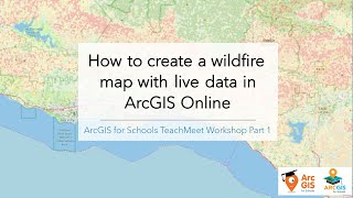 How to Create a Wildfire Map with Live Data in ArcGIS Online - Workshop Part 1 screenshot 1