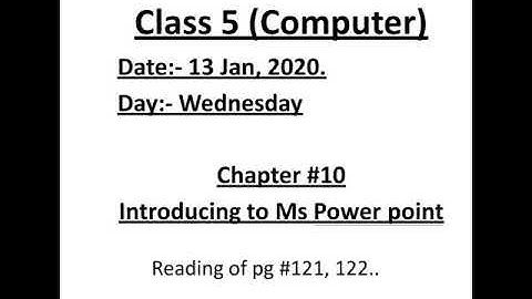 Class 5 (Computer), Chapter #10 Reading pg # 121,122.