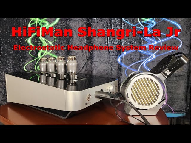 Hifiman Shangri-La SR Electrostatic Headphones & Amp System