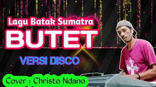 Lagu Disco Batak sumatra//BUTET//Arr/cover:#Christo_Ndano