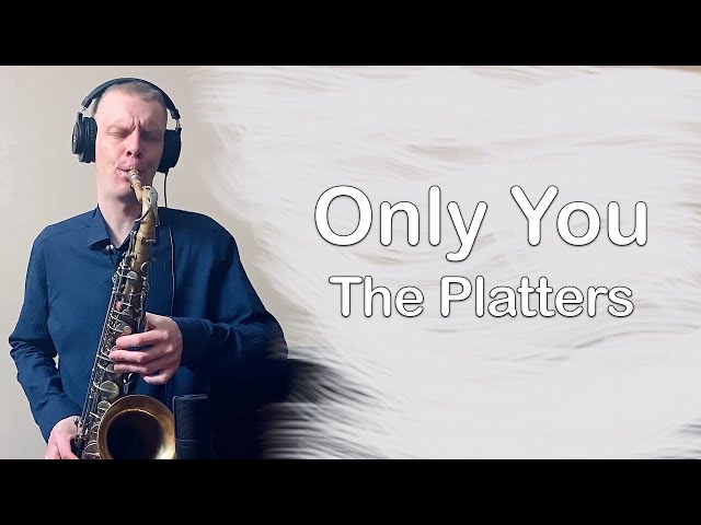 Only You (And You Alone) The Platters Alto Sax 