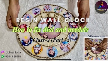 Resin photo wall clock series step by step for beginners | part-2 how to fix needles & dial machine