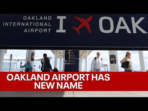 Oakland airport officially changes name to include 'San Francisco'
