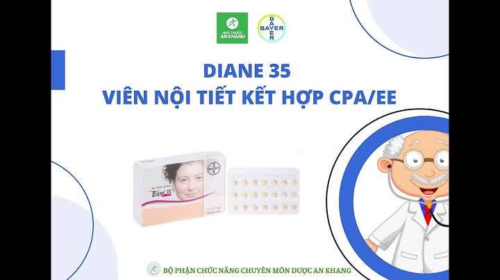 Review thuốc tránh thai diane 35 năm 2024