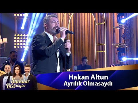 Hakan Altun - AYRILIK OLMASAYDI