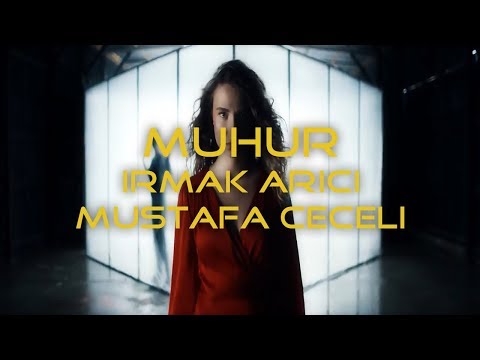 Irmak Arıcı & Mustafa Ceceli - Mühür ختم