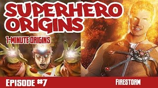 Firestorm: One Minute Superhero Origins - Episode 7