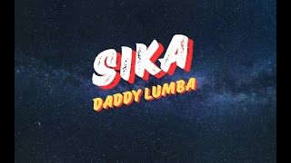 Sika (Ohia Ye Ya) - Daddy Lumba | Highlife Lyrics Video