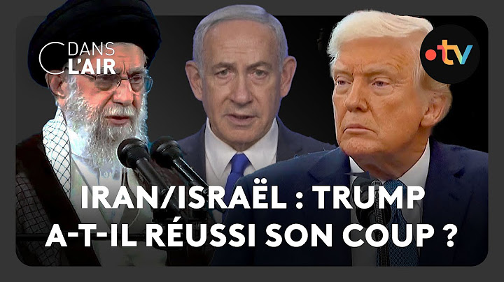 Iran/Israël : Trump a-t-il réussi son coup ? - C dans l’air - 24.06.2025