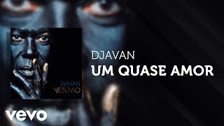 Watch Djavan Um Quase Amor video