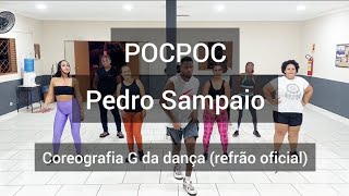 PEDRO SAMPAIO - Pocpoc - Coreografia G da dança (refrão oficial)