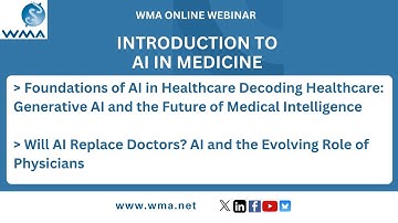WMA AI Webinar #1: Introduction to AI in Medicine