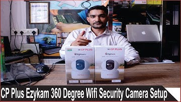CP Plus Ezykam 360 Degree Wifi Security Camera Setup / Connect with WiFi Mobile / Camera Overview