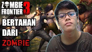 MISI MENYELAMATKAN PENDUDUK - ZOMBIE FRONTIER 3 INDONESIA - GAMEPLAY screenshot 2