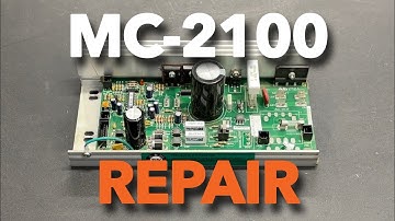 Troubleshooting and Repair of an MC-2100 Including common Component Failure and Diagnosis