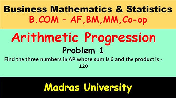 Find the three numbers in AP whose sum is 6 and product is -120 | Business maths & stats | Madras un