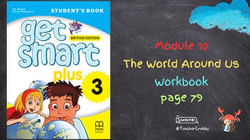 GET SMART PLUS 3 WORKBOOK MODULE 10 - PAGE 79