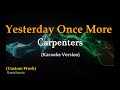 Yesterday once more  carpenters karaoke version