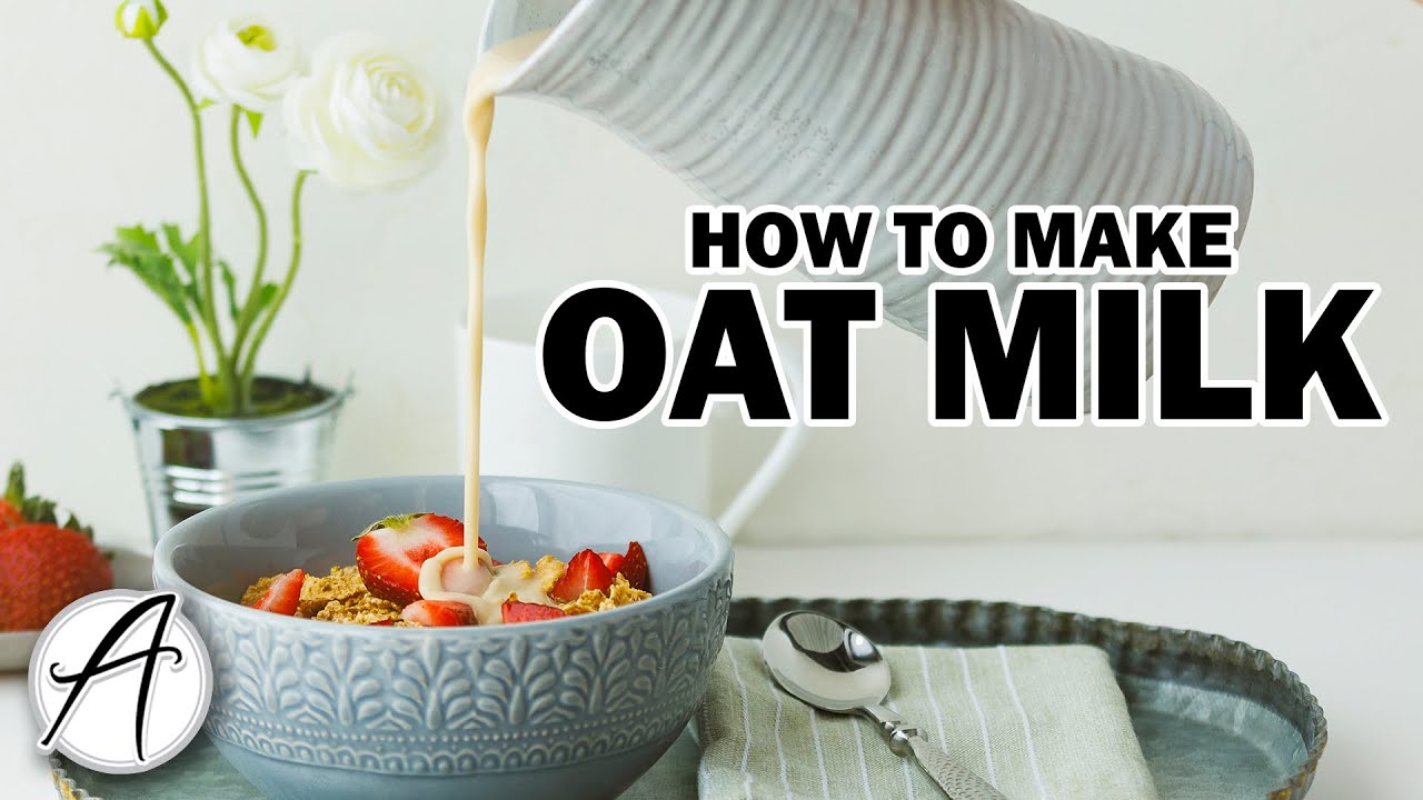 How to Make Oat Milk | Dairy Free Vegan Milk Recipe 