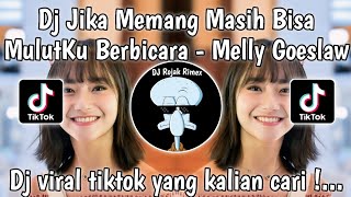 DJ JIKA MEMANG MASIH BISA MULUTKU BERBICARA - DJ JIKA VIRAL TIKTOK