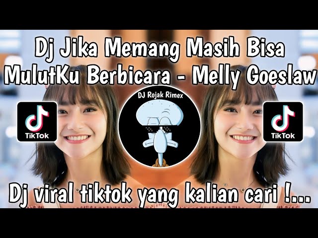 DJ JIKA MEMANG MASIH BISA MULUTKU BERBICARA - DJ JIKA VIRAL TIKTOK class=