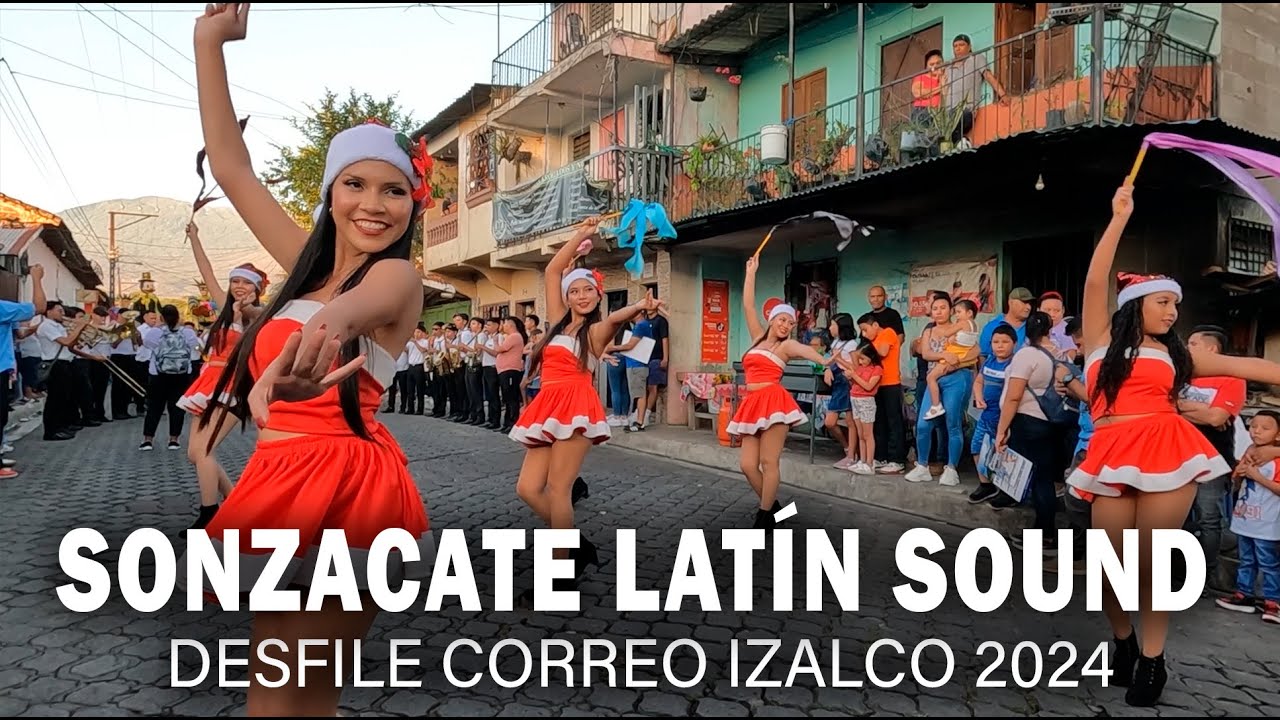 Sonzacate Latín Sound | Desfile del Correo Izalco 2024