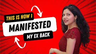 This is How I Manifested My Ex Back 😍! [EXTREMELY POWERFUL!!] #manifestation #visualization