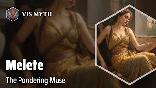 Melete: Muse of Deep Reflection | Greek Mythology Story｜VISMYTH