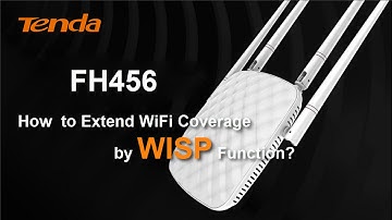 Tenda FH456- How to extend wifi coverage by WISP function ?
