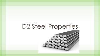 D2 Steel Properties