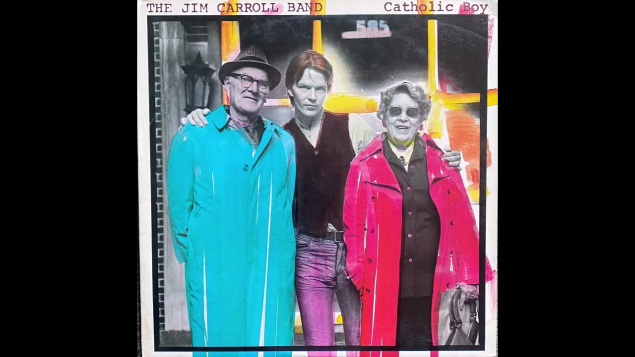 Catholic Boy - The Jim Carroll Band - YouTube