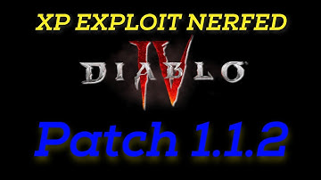 Patch Notes 1.1.2 Diablo 4 QUICK Overview (Another XP Nerf)