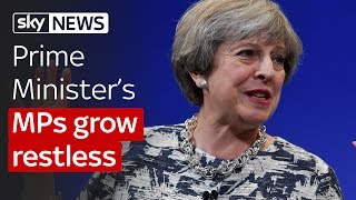 General Election: Theresa May's MPs grow restless