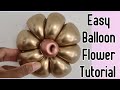 Balloon Flowers Tutorial Easy ||How to Make A Balloon Flower Easy