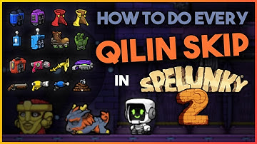 How To Do Every Qilin Skip In Spelunky 2