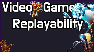 Video Game Replayability