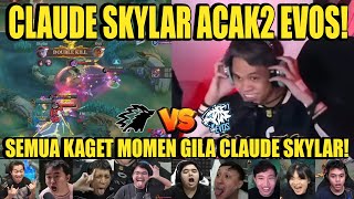 MOMEN CLAUDE SKYLAR ACAK2 EVOS! Reaction Streamer ONIC VS EVOS MPL S16