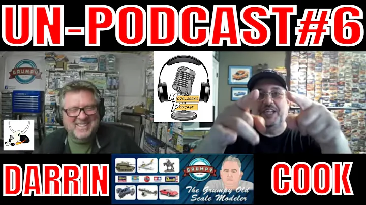 Unpodcast#6  Darrin Cook of The Model Geeks (Podca...
