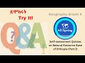 Quizzes on Natural Resource Base of Ethiopia (P2) [Geography Grade 9 Unit 3]