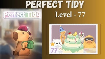 Perfect Tidy Level 77 Solutions