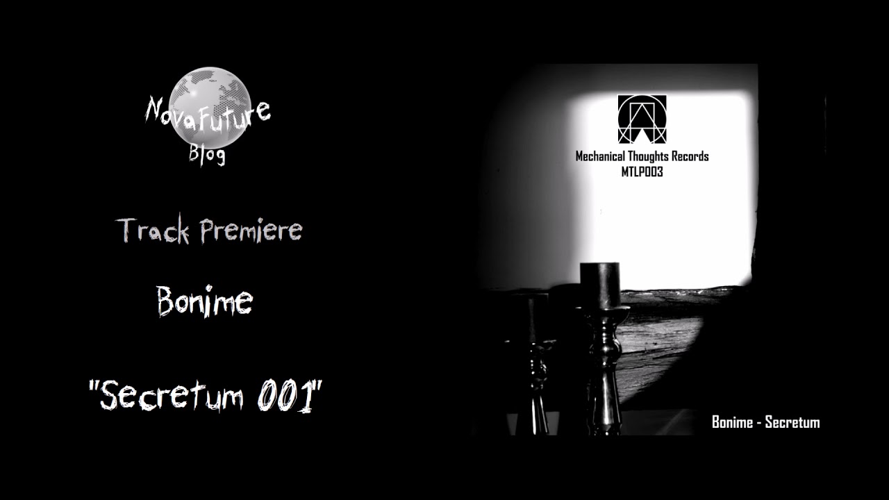 Bonime - Secretum 001 [MTLP003 | Mechanical Thoughts Records | Premiere]