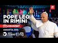 LIVE | Pope Leo XIV at the Rimini Meeting and in the City of Rimini | August 22, 2026