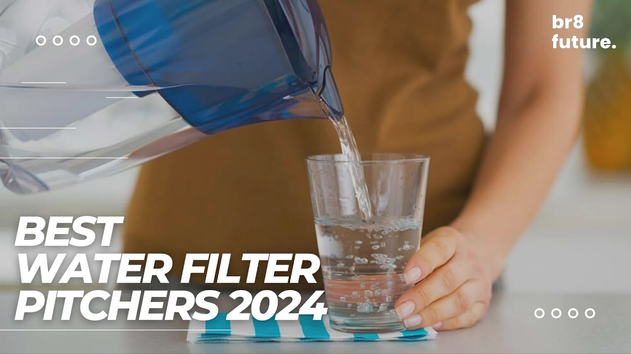 The best water filter pitchers of 2024