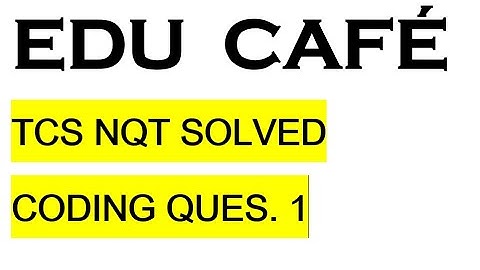 TCS NQT Previous year coding question 1
