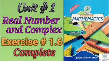 Real And Complex Numbers || Unit 1|| Exercise 1.6 ||Class 9th ||Sindh Text Board Book