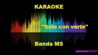Karaoke - Solo con Verte - Banda MS