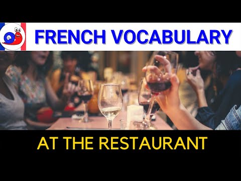 Vidéo: Vocabulaire français des restaurants et expressions pour manger au restaurant